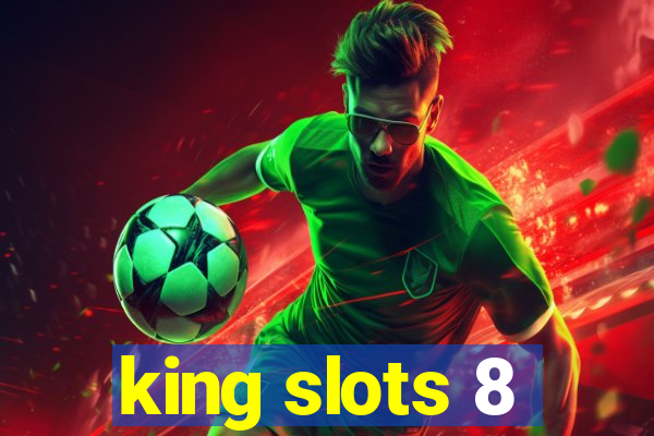 king slots 8